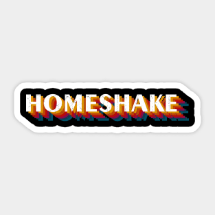 retro vintage HOMESHAKE Sticker